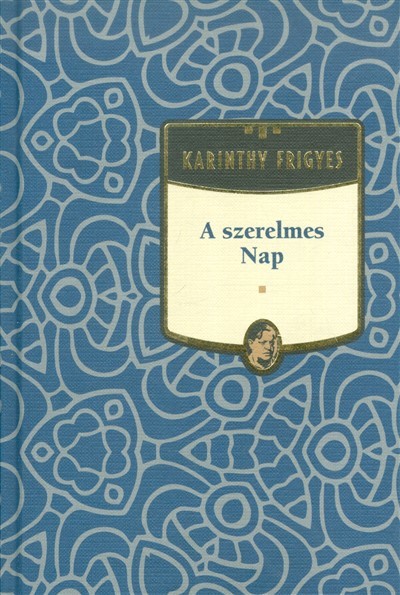 A SZERELMES NAP /KARINTHY FRIGYES 6.