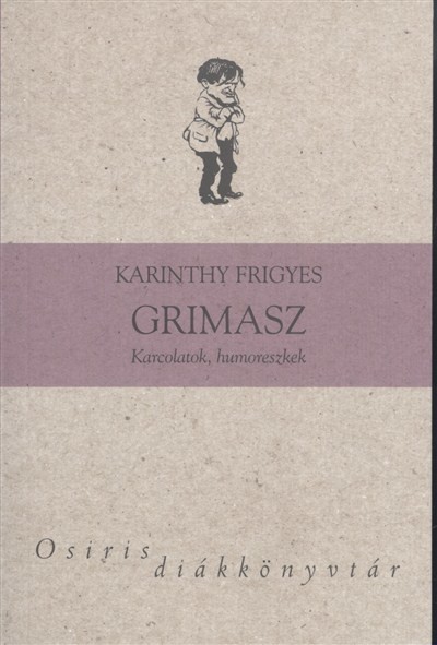 Grimasz - Karcolatok, humoreszkek /Osiris diákkönyvtár