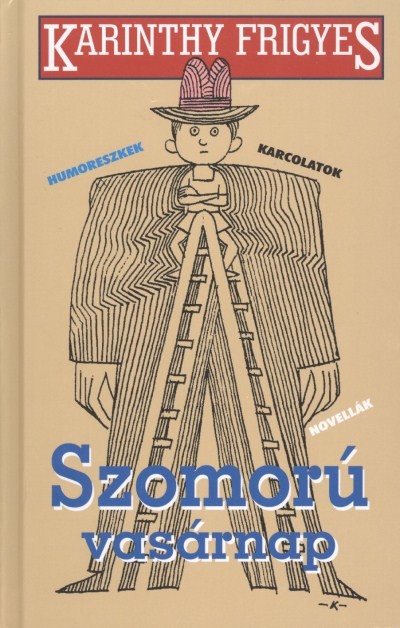 SZOMORÚ VASÁRNAP /HUMORESZKEK - KARCOLATOK - NOVELLÁK