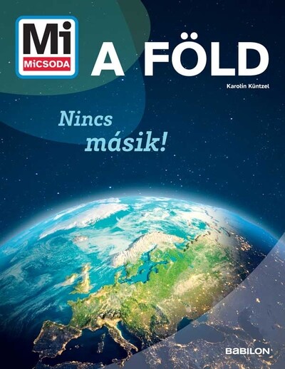 A Föld - Nincs másik! - Mi MICSODA