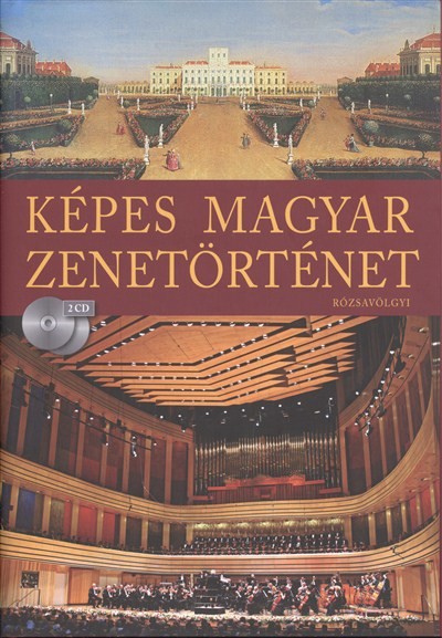 KÉPES MAGYAR ZENETÖRTÉNET + 2 CD