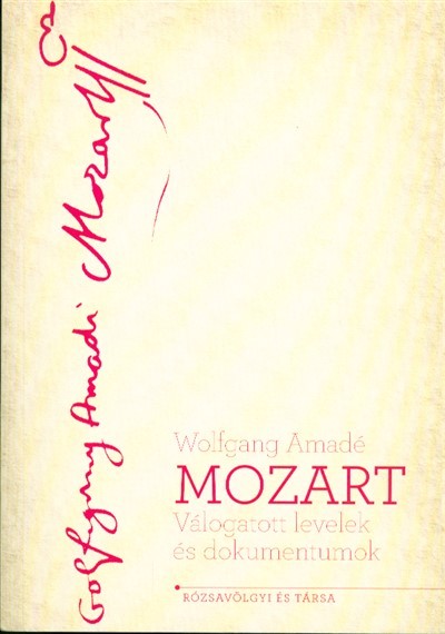 MOZART /VÁLOGATOTT LEVELEK ÉS DOKUMENTUMOK