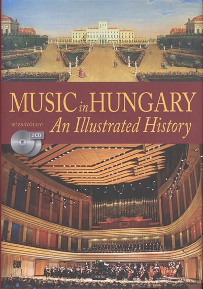 MUSIC IN HUNGARY - AN ILLUSTRATED HISTORY + 2 CD