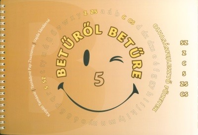 Betűről betűre 5. - Olvasásfejlesztő füzetek - sz, z, c, s, zs, cs
