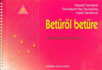 Betűről betűre 7. - Olvasásfejlesztő füzetek - a, á, e, é, i, í