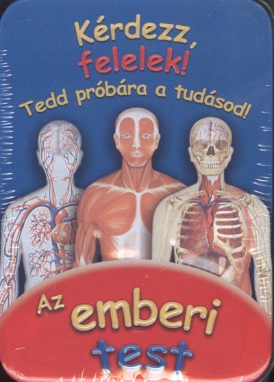 KÉRDEZZ, FELELEK! - AZ EMBERI TEST /TEDD PRÓBÁRA A TUDÁSOD!