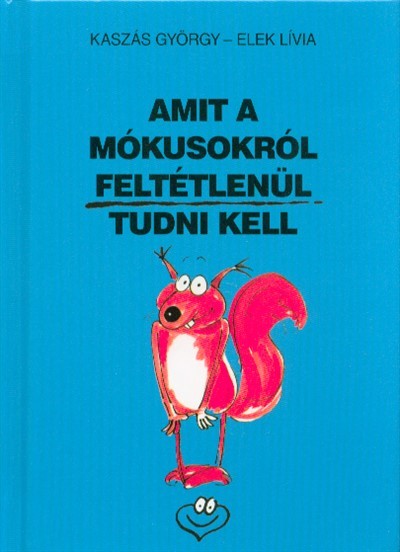 Amit a mókusokról feltétlenül tudni kell