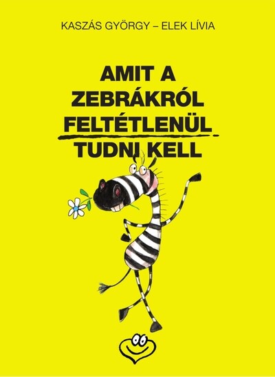Amit a zebrákról feltétlenül tudni kell