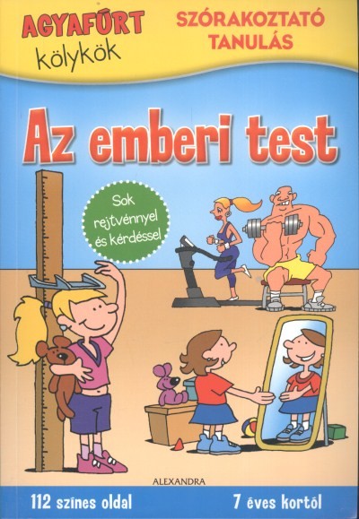 Az emberi test /Agyafúrt kölykök