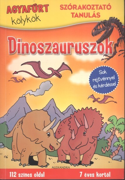 Dinoszauruszok /Agyafúrt kölykök