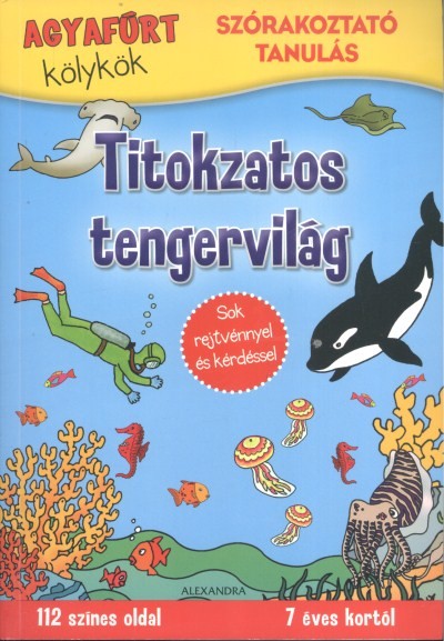 Titokzatos tengervilág /Agyafúrt kölykök