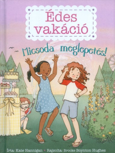Micsoda meglepetés! /Édes vakáció 2.