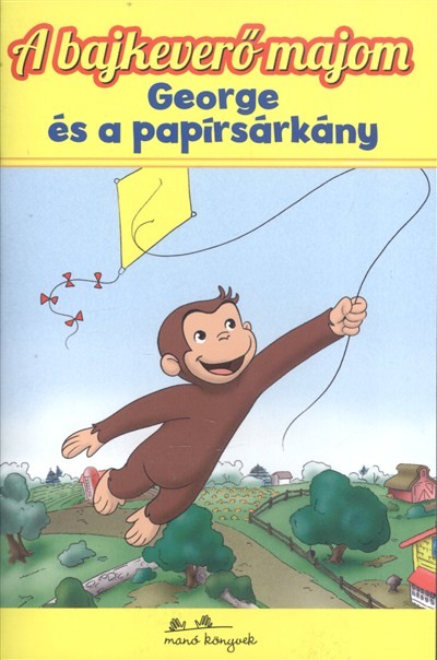 A BAJKEVERŐ MAJOM /GEORGE ÉS A PAPÍRSÁRKÁNY