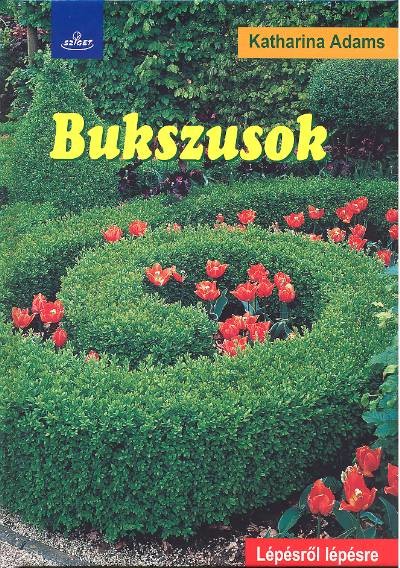 Bukszusok /Lépésről lépésre