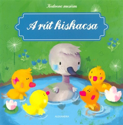 A rút kiskacsa - Kedvenc meséim