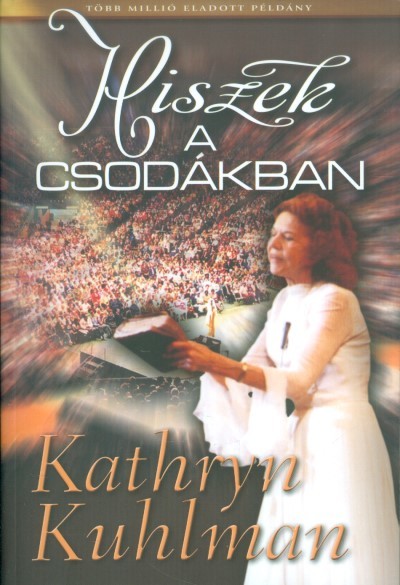 Hiszek a csodákban