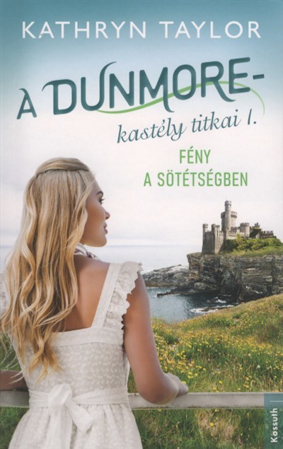 Fény a sötétségben - A Dunmore-kastély titkai I.