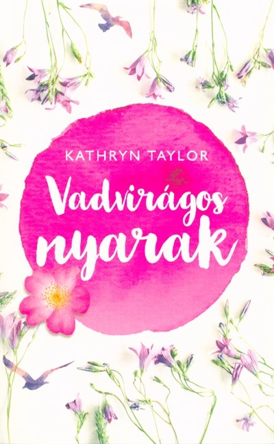 Vadvirágos nyarak
