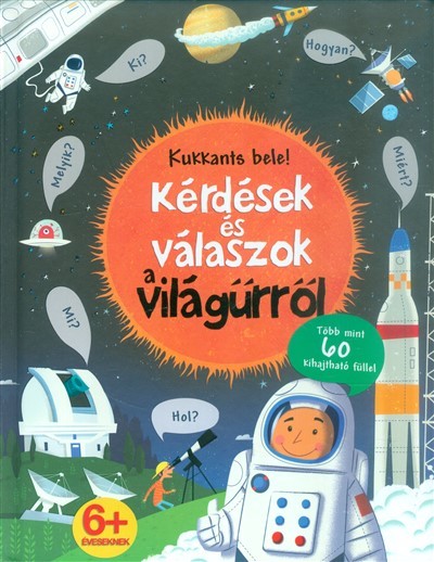 Kérdések és válaszok a világűrről /Kukkants bele!