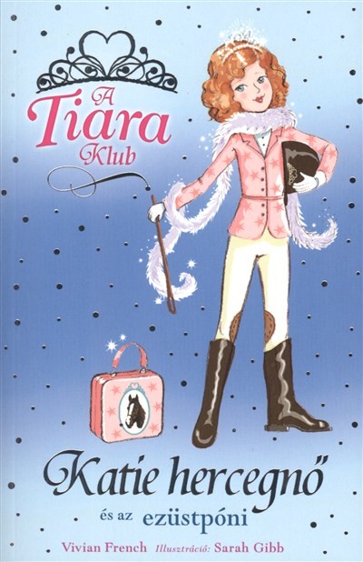 KATIE HERCEGNŐ ÉS AZ EZÜSTPÓNI /A TIARA KLUB 2.