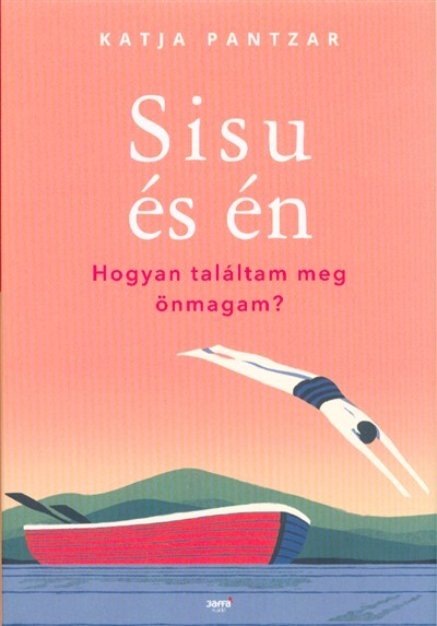 Sisu és én /Hogyan találtam meg önmagam?