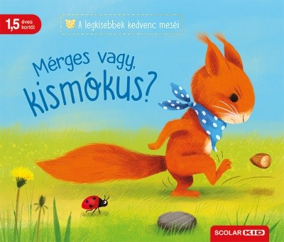 Mérges vagy, kismókus? - A legkisebbek kedvenc meséi