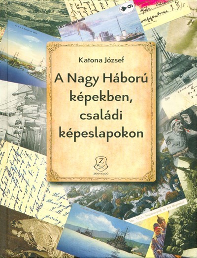 A nagy háború képekbent, családi képeslapokon