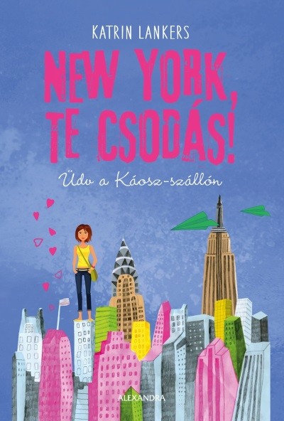New York, te csodás - Üdv a Káosz-szállón