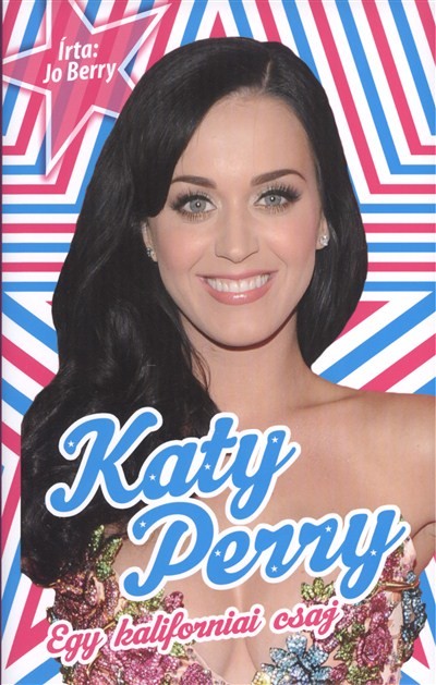 KATY PERRY /EGY KALIFORNIAI CSAJ
