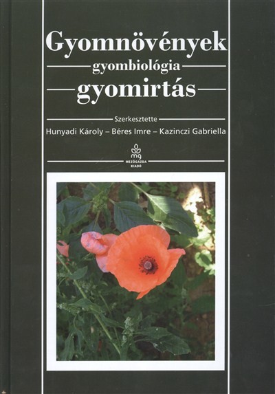 Gyomnövények, gyombiológia, gyomirtás