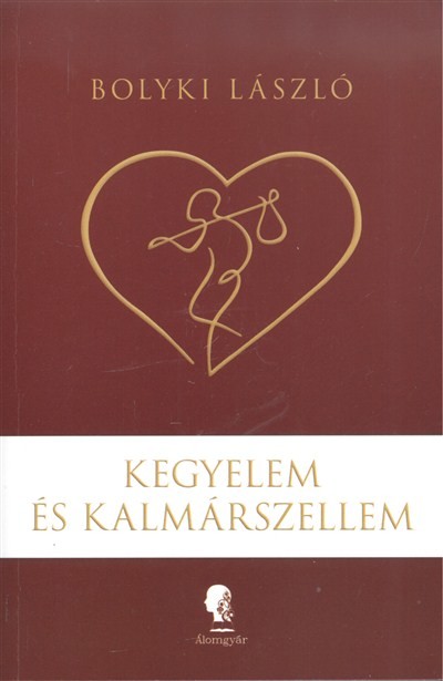 KEGYELEM ÉS KALMÁRSZELLEM