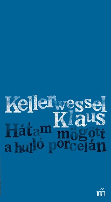 Hátam mögött a hulló porcelán - Időmérték