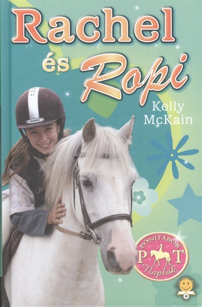 Rachel és Ropi /Pónitábor naplók 3.