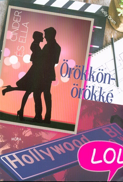 ÖRÖKKÖN-ÖRÖKKÉ - CINDER ÉS ELLA /LOL KÖNYVEK
