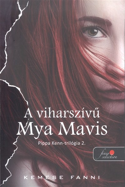 A viharszívű Mya Mavis /Pippa Kenn-trilógia 2.