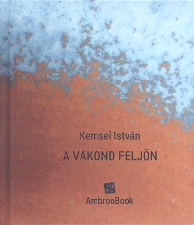 A VAKOND FELJÖN