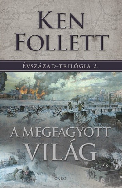 A megfagyott világ - Évszázad-trilógia 2.