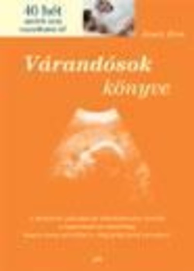 Várandósok könyve /40 hét amiről tudnod kell