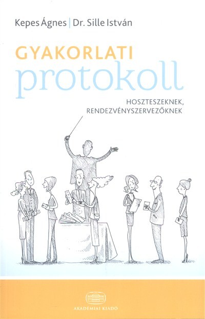 Gyakorlati protokoll /Hoszteszeknek, rendezvényszervezőknek