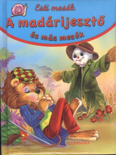 A madárijesztő és más mesék /Esti mesék