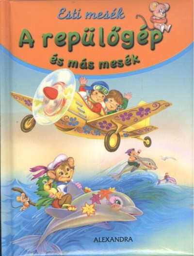 A repülőgép és más mesék /Esti mesék