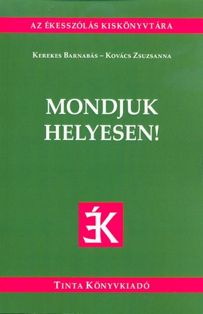Mondjuk helyesen!