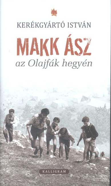 MAKK ÁSZ AZ OLAJFÁK HEGYÉN