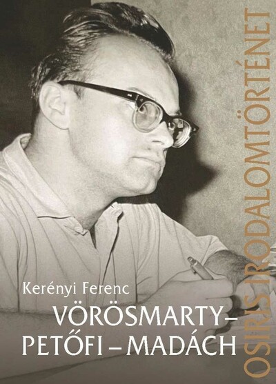 Vörösmarty - Petőfi - Madách - Osiris Irodalomtörténet. Tanulmányok