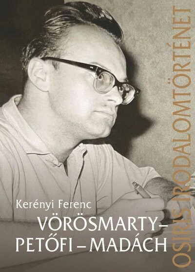 Vörösmarty - Petőfi - Madách - Osiris Irodalomtörténet. Tanulmányok