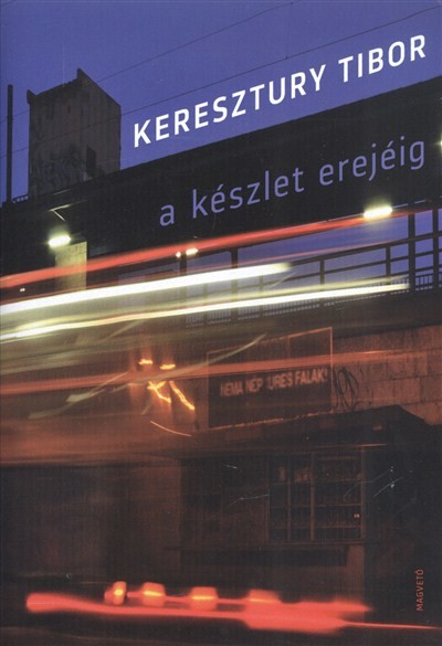 A KÉSZLET EREJÉIG