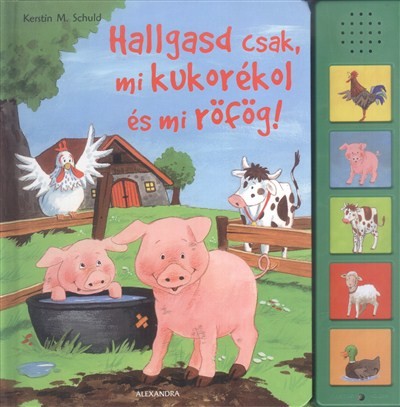 HALLGASD CSAK, MI KUKORÉKOL ÉS MI RÖFÖG!