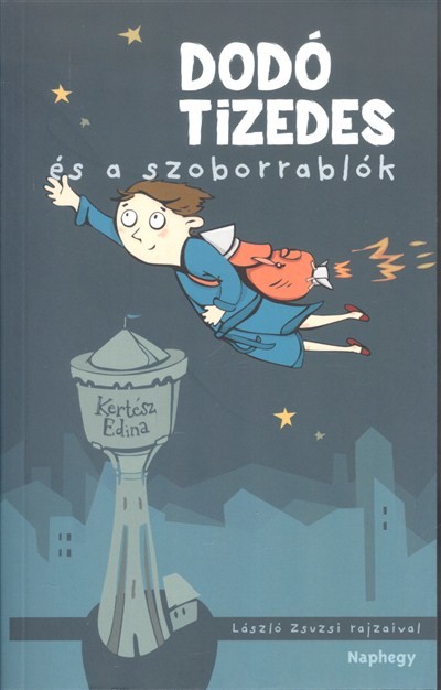 Dodó tizedes és a szoborrablók