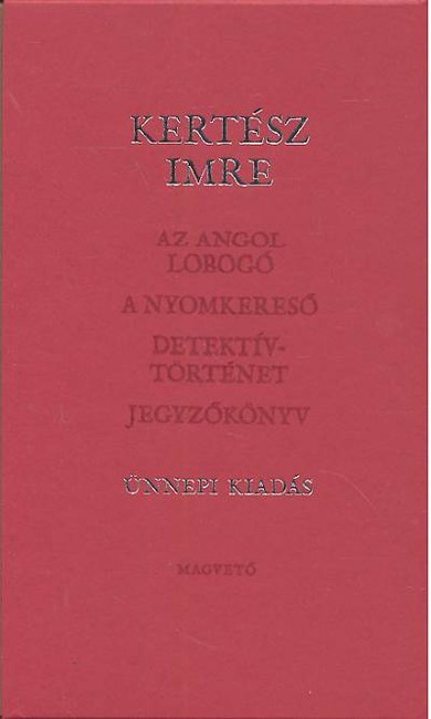 AZ ANGOL LOBOGÓ - A NYOMKERESŐ - DETEKTÍVTÖRTÉNET - JEGYZŐKÖNYV /DÍSZDOBOZOS, ÜNNEPI KIADÁS