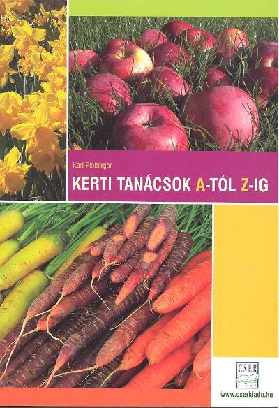 KERTI TANÁCSOK A-TÓL Z-IG